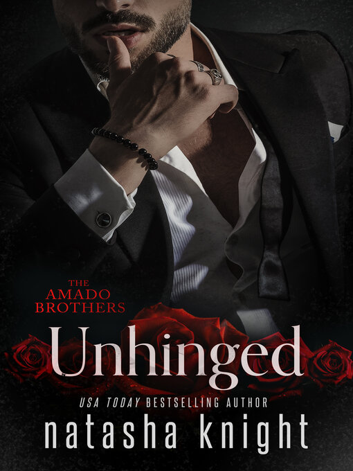 Title details for Unhinged by Natasha Knight - Available